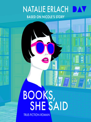 cover image of Books, She Said--Based on Nicole's True Story (Ungekürzt)